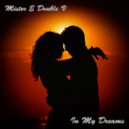 Mr. E Double V - In My Dreams (2018)