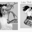 Je55 - Late Shift Part. 2 ()