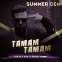 Summer Cem - Tamam Tamam (Sergey Raf & ARROY Remix)