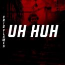 Cris Flames - Uh HuH! (Original Mix)