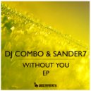 DJ Combo & Sander-7 - Without You (Radio Edit)