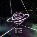 Jordan Oliver - Be Real