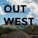 Chris Caputo - OUT WEST (Original Mix)