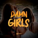Avila - Damn Girls (Original Mix)