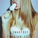 SmartBoy - Fashion cafe ()
