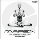 MAREN - Close Your Eyes (Sir Gawain Remix)