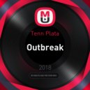 Tenn Plata - Outbreak (Original Mix)