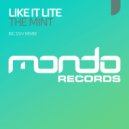 Like It Lite - The Mint (Original Mix)