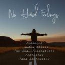 ZESKULLZ & Shaun Warner, The Dual Personality, Tara Rautenbach - No Hard Feelings (Original Mix)