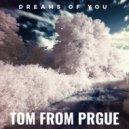 Tom From Prague - Dreams Of You