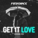 project Freshdance - Get it love (Original Mix)