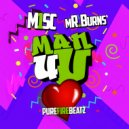 M1SC & mR. Burns - Man4U (feat. mR. Burns) (Original Mix)