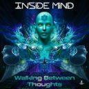 Inside Mind - Walking Between Thoughts (Original Mix)