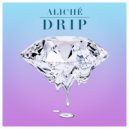 Aliché - Drip