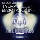 Tydra feat. Jason Otter, Tydra, Jason Otter - Stuck on You (Badetasche Deep Remix)