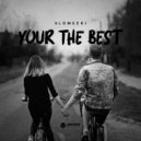Slomecki - Your The Best
