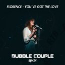 Florence - You´ve Got The Love