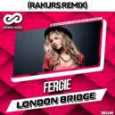 Fergie - London Bridge