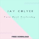 Jay Colyer - Turn Back Yesterday