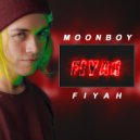 MOONBOY - FIYAH