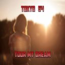 Tokyo 54 - Your my dream (Original Mix)