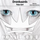 Dronkaards - Pale Girl (Original Mix)