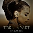 JJMillon - Torn Apart (Original Mix)