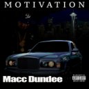 Macc Dundee - She Said