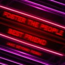 Foster The People - Best Friend (Jake Beyond Remix)