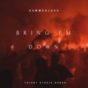 Summerjack - Bring EM Down (Original Mix)