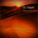 Dj Dagaz - Deep Down 02 ()