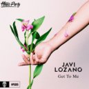 Javi Lozano - Get To Me