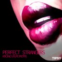 Krono & PIOTR - Perfect Strangers (feat. PIOTR)