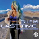 Blue Ivy - Last Time (Slim Tim Remix)