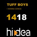 Tuff Boys - I Wanna Dance