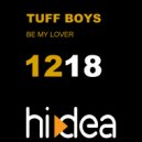 Tuff Boys - Be My Lover