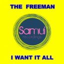 The Freeman - I Want It All