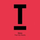 Weiss - Feel My Needs (eSQUIRE Bootleg Remix)