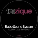 Rubb Sound System - Out For Love (Re-Rubb)