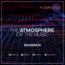 Maksimus - The atmosphere of the music #034