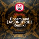 Beta Max - Dreamland (JΛSON✠PRIDΣ Remix)