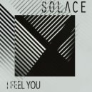 Solace - I Feel You (Original Mix)