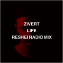 Zivert - Life (Reshei Radio Mix)