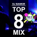Dj BaNkiR - Deep House - TOP 8 выпуск №3 ()