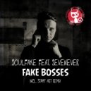 Soulfake & SevenEver - Fake Bosses (Stamp Art Remix)
