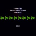 Marrio Jr. - The techno podcast. (New year)