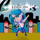 R.FIELD & Zov - Like This (Original mix)