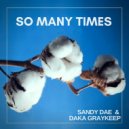 Sandy Dae - So Many Times