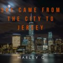 Marley Q - She Came From The City To Jersey (Original Mix)