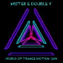Mr. E Double V - World of Trance Motion